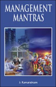 Management Mantras: Book by S. Ramaratnam Management Mantras: Book by S. Ramaratnam