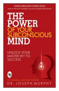 The Power of Your Subconscious Mind : Unlock Your Master Key to Success (English): Book by Joseph Murphy