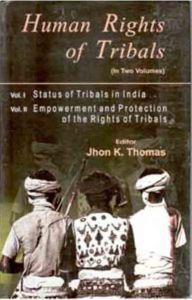 Human Rights of Tribals (2 Vols.): Book by John K. Thomes
