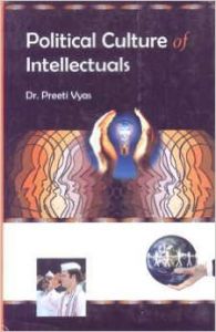 Political culture of intellectuals: Book by Preeti Vyas