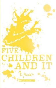 Scholastic Classics: Five Children And It (English) (Paperback): Book by E Nesbit Scholastic Classics: Five Children And It (English) (Paperback): Book by E Nesbit