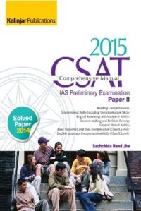 A36+AC0CSAT COMPREHENSIVE MANUAL IAS PRELIMINARY EXAMINATION PAPER+AC02 2015 (Useful for CSAT: Book by S.N. Jha