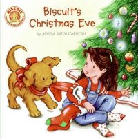 Biscuit's Christmas Eve: Book by Alyssa Satin Capucilli