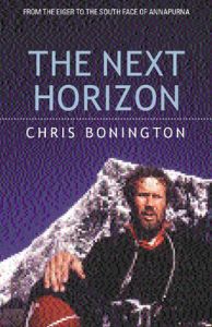 The Next Horizon: Book by Sir Chris Bonington The Next Horizon: Book by Sir Chris Bonington