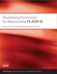 Developing Extensions for Macromedia Flash 8: Book by Barbara Snyder