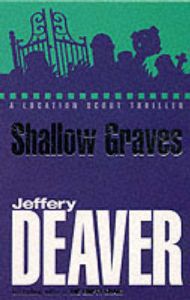 Shallow Graves: Book by Jeffery Deaver Shallow Graves: Book by Jeffery Deaver
