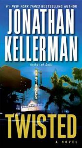 Twisted: Book by Jonathan Kellerman Twisted: Book by Jonathan Kellerman