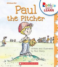 Paul the Pitcher: Book by Paul Sharp (Auburn University, Montgomery, University of Minnesota, Duluth Auburn University at Montgomery Auburn University at Montgomery) Paul the Pitcher: Book by Paul Sharp (Auburn University, Montgomery, University of Minnesota, Duluth Auburn University at Montgomery Auburn University at Montgomery)