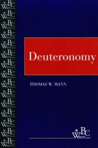 Deuteronomy: Book by Thomas W. Mann Deuteronomy: Book by Thomas W. Mann