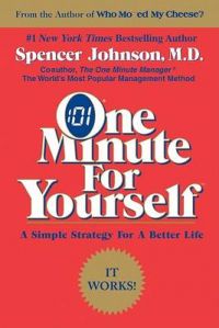One Minute for Yourself: Book by Spencer Johnson One Minute for Yourself: Book by Spencer Johnson