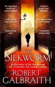 The Silkworm (Paperback): Book by Robert Galbraith The Silkworm (Paperback): Book by Robert Galbraith