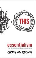 Essentialism : The Disciplined Pursuit of Less (English) (Paperback): Book by Greg McKeown