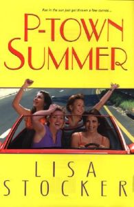 P-Town Summer: Book by Lisa Stocker P-Town Summer: Book by Lisa Stocker