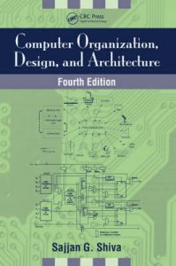 Computer Organization, Design, and Architecture (English) 4 2nd Edition: Book by Shiva G. Sajjan Computer Organization, Design, and Architecture (English) 4 2nd Edition: Book by Shiva G. Sajjan