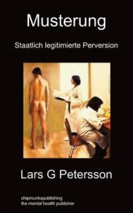 Musterung: Staatlich Legitimierte Perversion: Book by Lars G Petersson