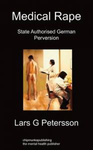 Medical Rape: State Authorised German Perversion: Book by Lars G Petersson