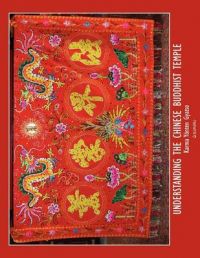 Understanding the Chinese Buddhist Temple: Book by Karma Yonten Gyatso