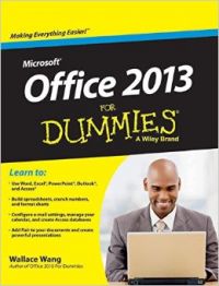 Microsoft Office 2013 for Dummies (With DVD) (English) (Paperback): Book by Wallace Wang Microsoft Office 2013 for Dummies (With DVD) (English) (Paperback): Book by Wallace Wang