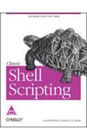 Classic Shell Scripting: Automate Your Unix Tasks (English) 1st Edition: Book by Arnold Robbins