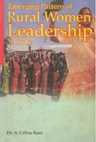 Emerging Pattern of Rural Women Leadership In India: Book by A.Celine  Rani