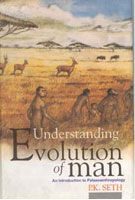 Understanding Evolution of Man: An Introduction To Palaeoanthropology: Book by P.K. Seth Understanding Evolution of Man: An Introduction To Palaeoanthropology: Book by P.K. Seth