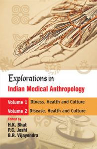 Explorations in Indian Medical Anthropolgy (In 2 Volumes): Book by  H.K. Bhatt, P.C. Joshi , B.R. Vijayendra (Eds.)