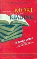 How to Get More Out of Your Reading: Book by Norman Lewis How to Get More Out of Your Reading: Book by Norman Lewis