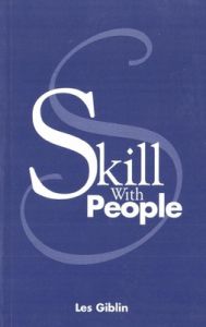 SKILL WITH PEOPLE: Book by Les Giblin SKILL WITH PEOPLE: Book by Les Giblin