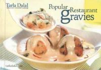 Popular Restaurant Gravies: Book by Tarla Dalal Popular Restaurant Gravies: Book by Tarla Dalal