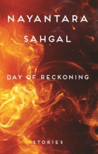 Day of Reckoning Stories: Book by Nayantara Sahgal Day of Reckoning Stories: Book by Nayantara Sahgal