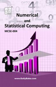 MCSE004 Numerical and Statistical Computing (IGNOU Help book for MCSE-004 in English Medium): Book by GPH Panel of Experts