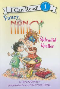 Fancy Nancy: Splendid Speller: Book by Jane O'Connor Fancy Nancy: Splendid Speller: Book by Jane O'Connor