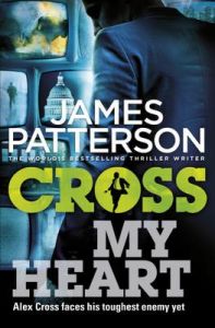 Cross My Heart: Book by James Patterson 