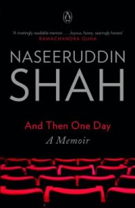 And Then One Day : A Memoir (English) (Paperback): Book by Naseeruddin Shah And Then One Day : A Memoir (English) (Paperback): Book by Naseeruddin Shah