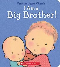 I Am a Big Brother: Book by Caroline Jayne Church