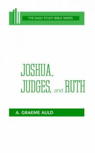Joshua, Judges & Ruth: Book by A Graeme Auld Joshua, Judges & Ruth: Book by A Graeme Auld