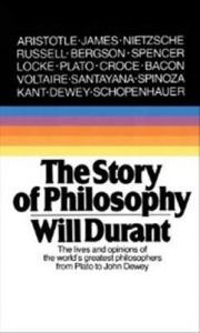 The Story of Philosophy: Book by William James Durant The Story of Philosophy: Book by William James Durant