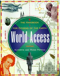 World Access: The Handbook for Citizens of the Earth: Book by Kathryn Petras