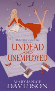 Undead and Unemployed: Book by MaryJanice Davidson