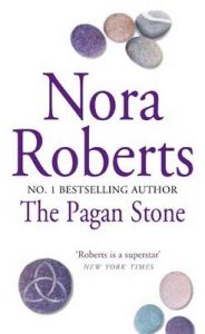Pagan Stone: Book by Nora Roberts Pagan Stone: Book by Nora Roberts