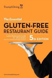 The Essential Gluten Free Resturant Guide: Book by Triumph Dining