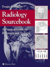 Radiology Sourcebook: A Practical Guide for Reference and Training