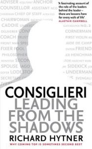 Consiglieri: Leading from the Shadows: Book by Richard Hytner Consiglieri: Leading from the Shadows: Book by Richard Hytner