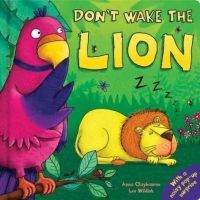 Dont Wake the Lion HB English: Book by Anna Claybourne