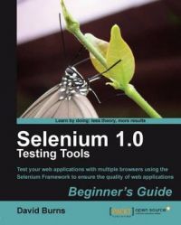 Selenium Testing Tools: Beginner's Guide: Book by D. Burns