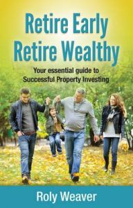 Retire Early Retire Wealthy: Book by Roly Weaver Retire Early Retire Wealthy: Book by Roly Weaver
