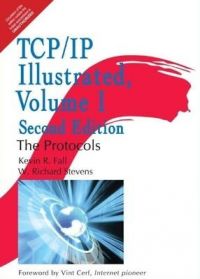 TCP/IP Illustrated 2 Edition: Book by Kevin R. Fall , W. Richard Stevens TCP/IP Illustrated 2 Edition: Book by Kevin R. Fall , W. Richard Stevens