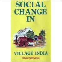 Social Change in Village India (English) (Hardcover): Book by Sachchidananda Social Change in Village India (English) (Hardcover): Book by Sachchidananda