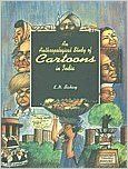 An Anthropological Study of Cartoons in India, 322pp, 1998 (English) 1st Edition (Paperback): Book by K. N. Sahay An Anthropological Study of Cartoons in India, 322pp, 1998 (English) 1st Edition (Paperback): Book by K. N. Sahay