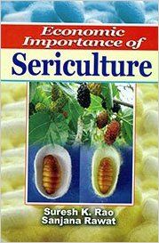 Economic Importance of Sericulture, 2013 (English): Book by Sanjana Rawat, S. K. Rao